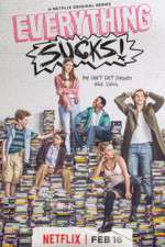 Watch Everything Sucks (  ) 0123movies