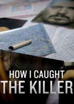 Watch How I Caught the Killer 0123movies