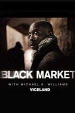 Watch Black Market with Michael K. Williams 0123movies