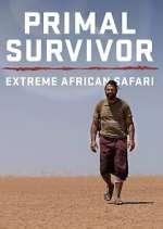 Watch Primal Survivor Extreme African Safari 0123movies