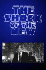 Watch The Shock of the New 0123movies