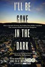Watch I'll Be Gone in the Dark 0123movies