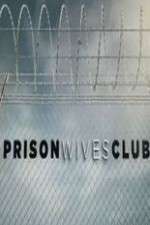 Watch Prison Wives Club 0123movies