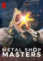 Watch Metal Shop Masters 0123movies