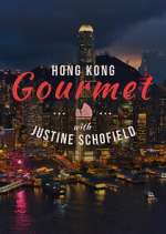 Watch Hong Kong Gourmet With Justine Schofield 0123movies