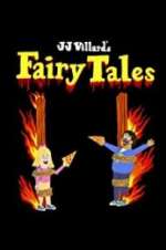 Watch JJ Villard\'s Fairy Tales 0123movies