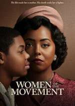 Watch Women of the Movement 0123movies