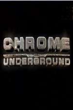 Watch Chrome Underground 0123movies
