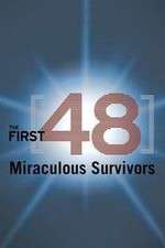 Watch The First 48: Miraculous Survivors 0123movies