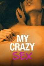 Watch My Crazy Sex 0123movies