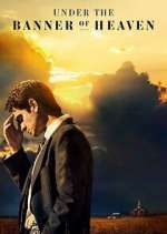 Watch Under the Banner of Heaven 0123movies