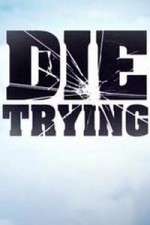 Watch Die Trying 0123movies