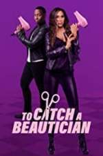 Watch To Catch a Beautician 0123movies