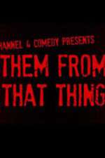 Watch Them From That Thing 0123movies