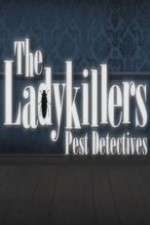 Watch The Ladykillers: Pest Detectives 0123movies