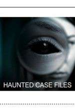 Watch Haunted Case Files 0123movies
