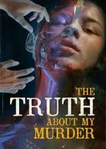Watch The Truth About My Murder 0123movies