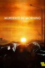 Watch Murdered by Morning 0123movies