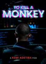 Watch To Kill A Monkey 0123movies
