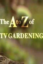 Watch The a to Z of TV Gardening 0123movies