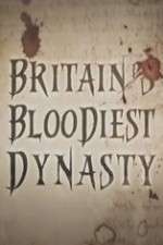 Watch Britain's Bloodiest Dynasty 0123movies