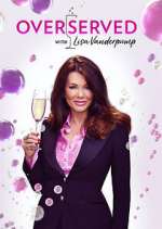 Watch Overserved with Lisa Vanderpump 0123movies