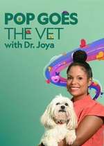 Watch Pop Goes the Vet with Dr. Joya 0123movies