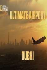 Watch Ultimate Airport Dubai 0123movies