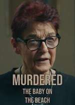 Watch Murdered: The Baby on the Beach 0123movies
