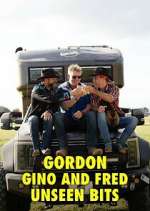 Watch Gordon, Gino and Fred: Unseen Bits 0123movies