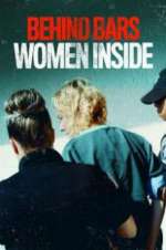 Watch Behind Bars: Women Inside 0123movies