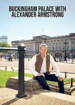 Watch Buckingham Palace with Alexander Armstrong 0123movies