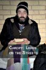 Watch Cardiff: Living on the Streets 0123movies