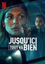 Watch Jusqu'ici tout va bien 0123movies