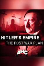 Watch Hitler's Empire: The Post War Plan 0123movies