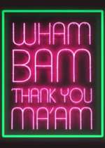 Watch Wham Bam Thank You Ma\'am 0123movies