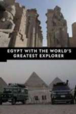 Watch Egypt With The World\'s Greatest Explorer 0123movies