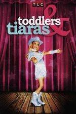 Watch Toddlers and Tiaras 0123movies