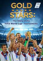 Watch Gold Stars: The Story of the FIFA World Cup Tournaments 0123movies
