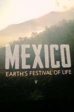 Watch Mexico: Earth's Festival of Life 0123movies