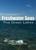 Watch Freshwater Seas: The Great Lakes 0123movies