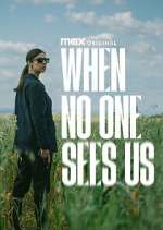 Watch When No One Sees Us 0123movies