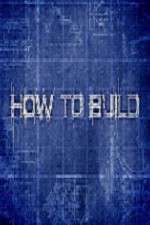 Watch How to Build 0123movies