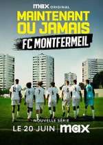Watch Maintenant ou jamais : FC Montfermeil 0123movies