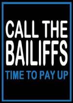 Watch Call the Bailiffs: Time to Pay Up 0123movies