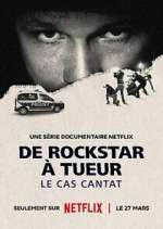 Watch De rockstar à tueur: le cas Cantat 0123movies