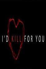 Watch I'd Kill for You 0123movies