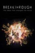 Watch Breakthrough: The Ideas That Changed the World 0123movies