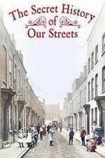 Watch The Secret History of Our Streets 0123movies