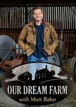 Watch National Trust: Our Dream Farm with Matt Baker 0123movies